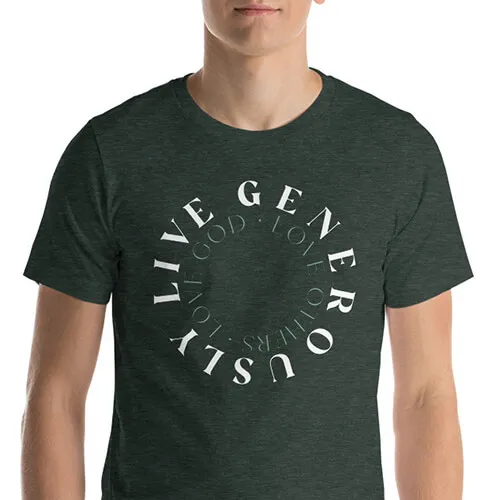 Live Generously t-shirt