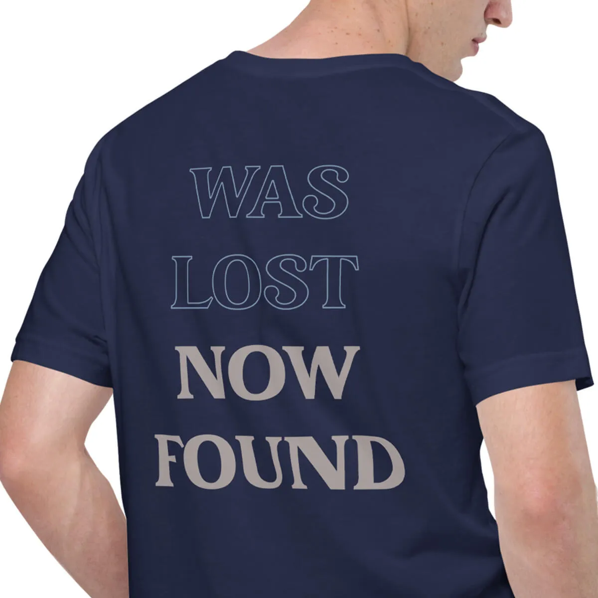 Was Lost Now Found t-shirt