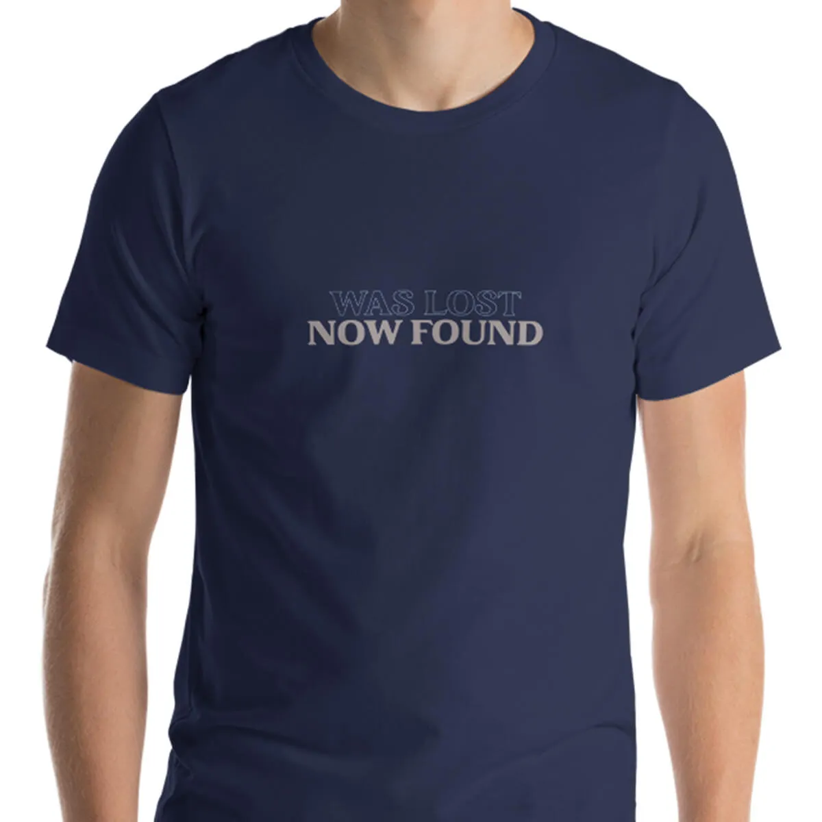 Was Lost Now Found t-shirt