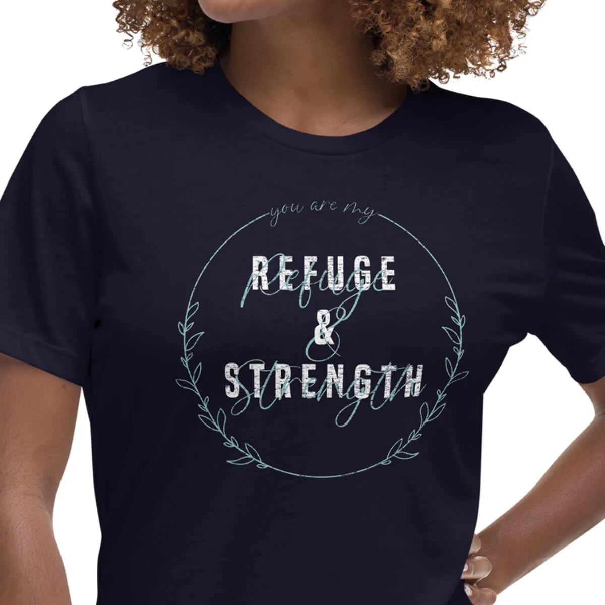 you are my refuge & strength t-shirt