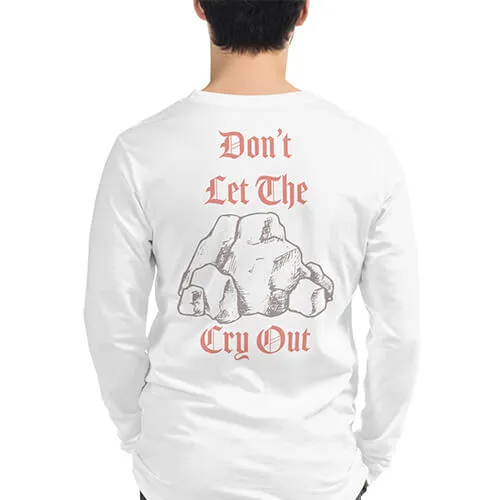 Don't Let the Rocks Cry Out Graphic long sleeve shirt